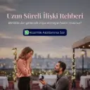 Uzun Süreli İlişki Rehberi